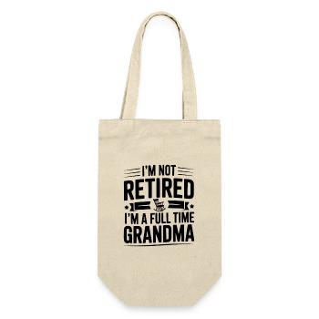 Ich bin nicht im Ruhestand, ich bin Vollzeit-Oma - Geschenkbeutel für Flaschen - Natur - Vorne