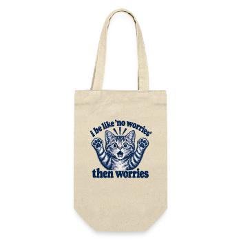 I Be Like No Worries Then Worries Funny Cat Quote - Geschenkbeutel für Flaschen - Natur - Vorne