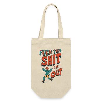 Lustiger Spruch FUCK THIS SHIT - I ́M OUT - Gift Bag for Bottles - nature - Front
