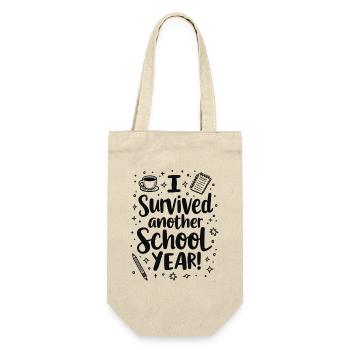 I Survived Another School Year – Teacher Student - Gift Bag for Bottles - nature - Front