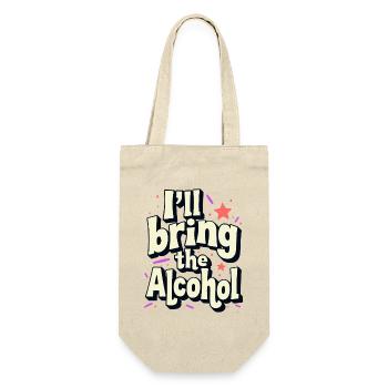 I'll Bring the Alcohol Party Spruch Zitat - Geschenkbeutel für Flaschen - Natur - Vorne