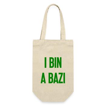 Je suis un Bazi – proverbe bavarois avec humour - Sac à bouteille - nature - Devant