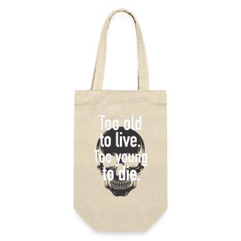 Too Old Too Young Skull Spruch - Geschenkbeutel für Flaschen - Natur - Vorne