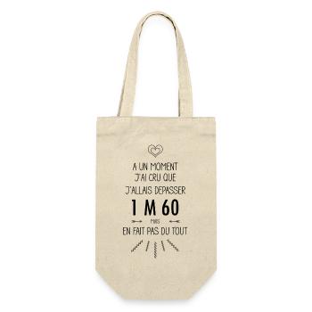 A un moment j'ai cru que j'allais dépasser 1m60 - Sac à bouteille - nature - Devant