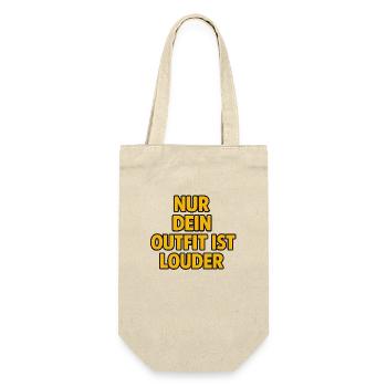 Nur dein Outfit ist loude - Geschenkbeutel für Flaschen - Natur - Vorne