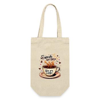 Gedichte Schreiben - Words are deep like my coffee - Geschenkbeutel für Flaschen - Natur - Vorne
