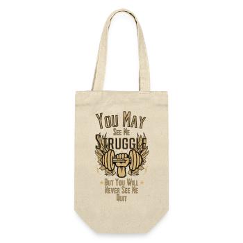 You May See Me Struggle But You Will Never See Me - Geschenkbeutel für Flaschen - Natur - Vorne