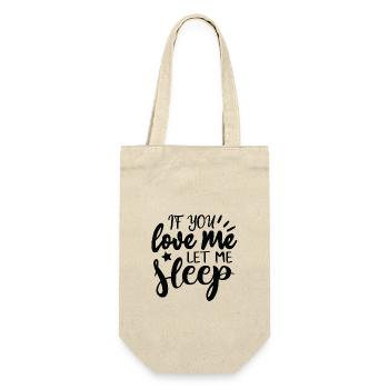 Si tu m’aimes, laisse-moi dormir ! - Sac à bouteille - nature - Devant