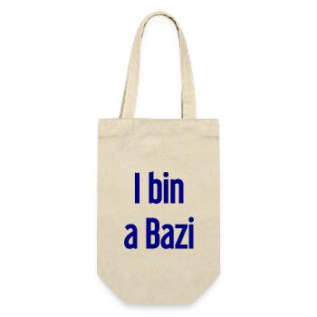 Je suis un Bazi – proverbe bavarois avec humour - Sac à bouteille - nature - Devant