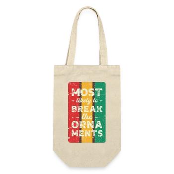 Most likely to break the ornaments. - Gift Bag for Bottles - nature - Front