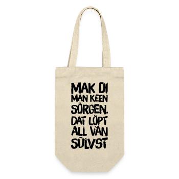 Mak di man ken Sörgen - Geschenkbeutel für Flaschen - Natur - Vorne