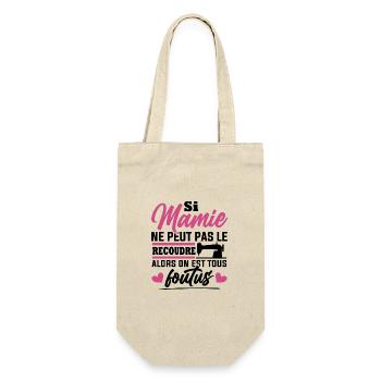 Si mamie ne peut pas le recoudre / Humour couture - Sac à bouteille - nature - Devant