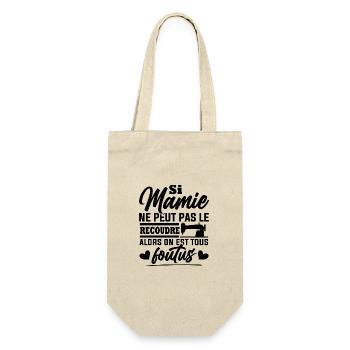 Si mamie ne peut pas le recoudre / Humour couture - Sac à bouteille - nature - Devant