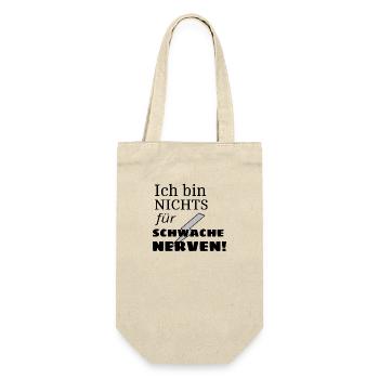Ich bin nichts für schwache Nerven - Geschenkbeutel für Flaschen - Natur - Vorne