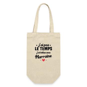 J'ai pas le temps, j'ai bêtise avec marraine ! - Sac à bouteille - nature - Devant