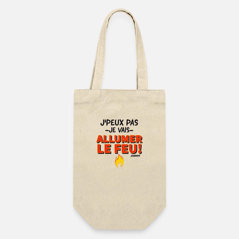 J'peux pas je vais allumer le feu. Fan de Johnny. - Sac à bouteille - nature