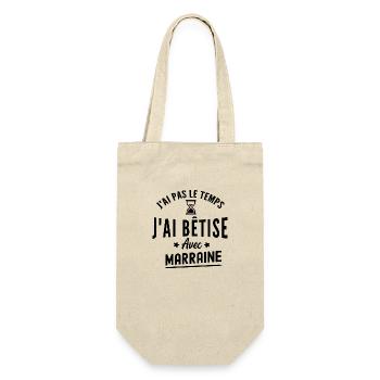 j ai pas le temps j ai bêtise avec marraine - Sac à bouteille - nature - Devant