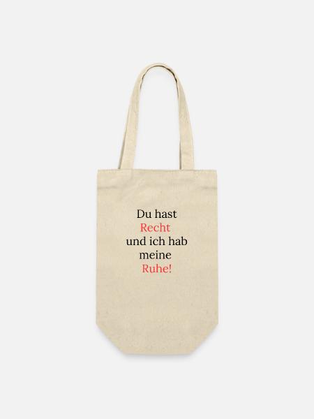 Du hast Recht und ich hab meine Ruhe! - Geschenkbeutel für Flaschen - Natur