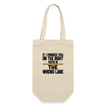 if i Passed You On The Right You're in The Wrong - Gift Bag for Bottles - nature - Front