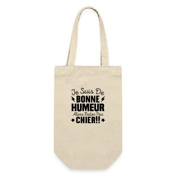 Je suis de bonne humeur alors faites pas chier ! - Sac à bouteille - nature - Devant