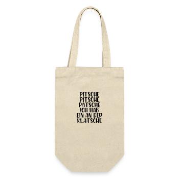Pitsche Pitsch Patsche ich hab ein an der Klatsche - Geschenkbeutel für Flaschen - Natur - Vorne
