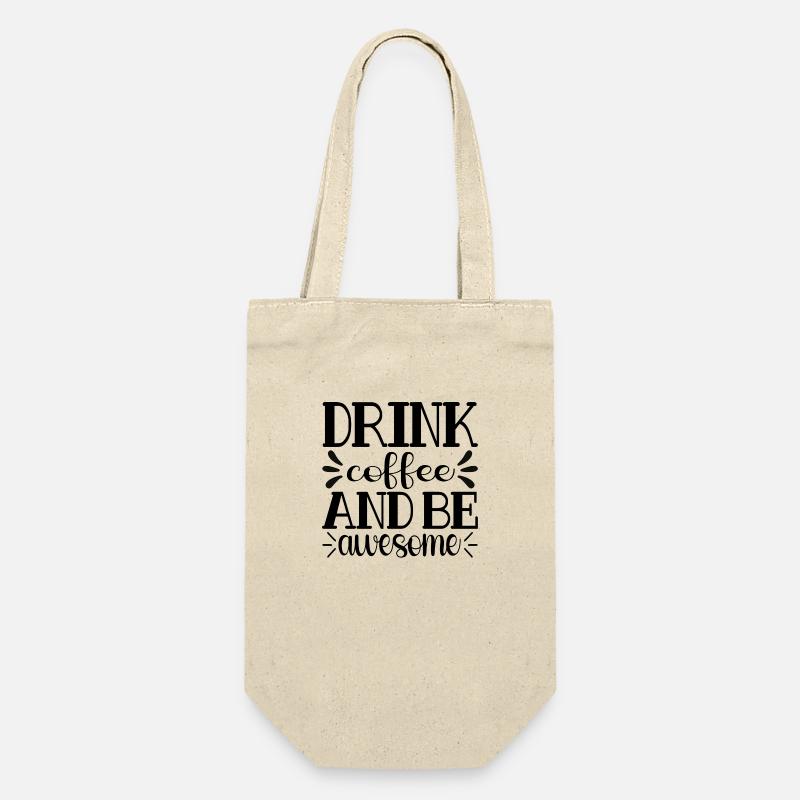 Drink Coffee and be awesome - Gift Bag for Bottles - nature
