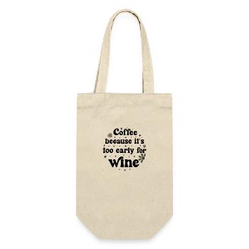 Le café parce qu’il est trop tôt pour le vin - Sac à bouteille - nature - Devant