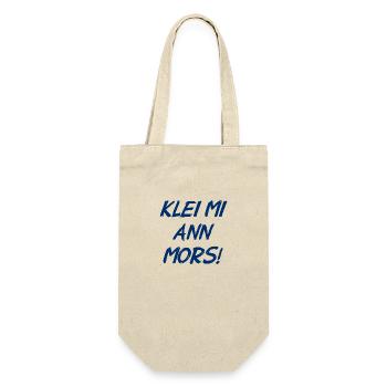 Klei Mi Ann Mors - Kratz Mich Am Hintern - Spruch - Geschenkbeutel für Flaschen - Natur - Vorne