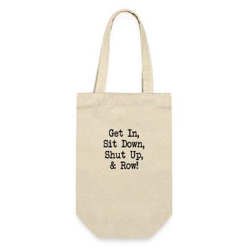 Get In Sit Down Shut Up and Row - Rudern - Rowing - Gift Bag for Bottles - nature - Front