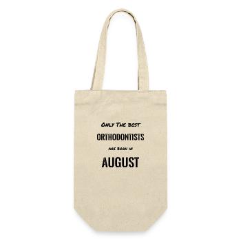 ORTHODONTISTS Are Born In AUGUST - Gift Bag for Bottles - nature - Front