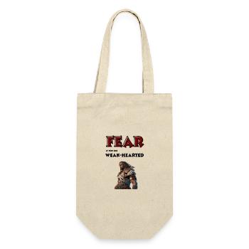 Fear is for the weak-hearted. - Gift Bag for Bottles - nature - Front