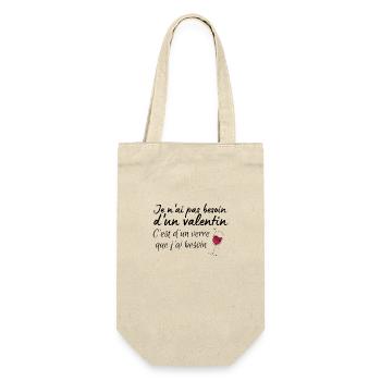 pas besoin d un valentin, un verre vin que je veux - Sac à bouteille - nature - Devant