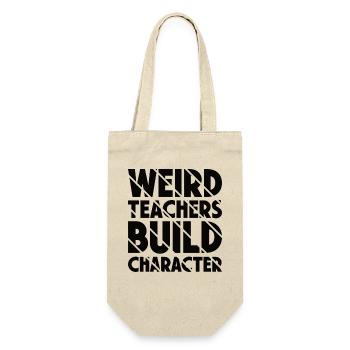 Weird Teachers Funny School Teachers - Gift Bag for Bottles - nature - Front