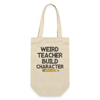 Weird Teachers Funny School Teachers - Gift Bag for Bottles - nature - Front