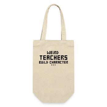 Weird Teachers Build Character Teacher - Gift Bag for Bottles - nature - Front
