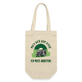 Mach dich vom Acker, ich muss arbeiten! - Geschenkbeutel für Flaschen - Natur - Vorne