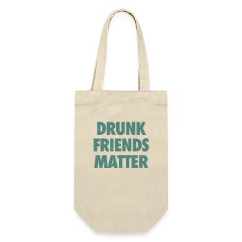 Funny Drunk Friends Matter Drinking - Gift Bag for Bottles - nature - Front