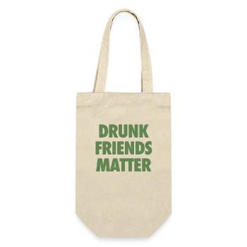 Funny Drunk Friends Matter Drinking - Gift Bag for Bottles - nature - Front
