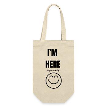 ICH BIN HIER, leider, Lächeln, lustig und sarkastisch, - Geschenkbeutel für Flaschen - Natur - Vorne
