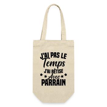 pas le temps j ai bêtise avec parrain - Sac à bouteille - nature - Devant