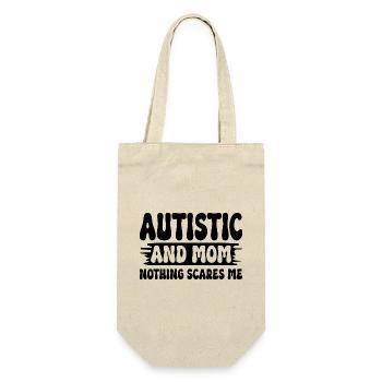 Autistic and mom nothing scares me autistic mother - Gift Bag for Bottles - nature - Front