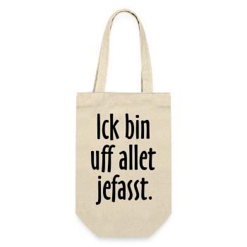 Lustige Berlin Sprüche: Ich bin auf alles gefasst - Geschenkbeutel für Flaschen - Natur - Vorne