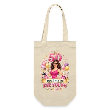 50th Birthday Too Late To Die Young - Geschenkbeutel für Flaschen - Natur - Vorne