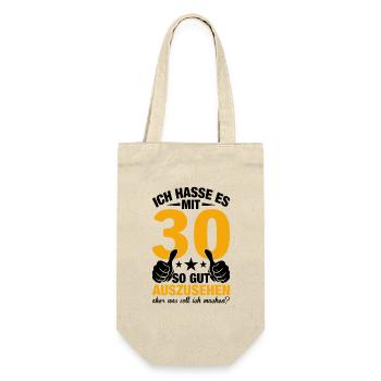 Ich Hasse Es Mit 30 So Gut Auszusehen - Geschenkbeutel für Flaschen - Natur - Vorne