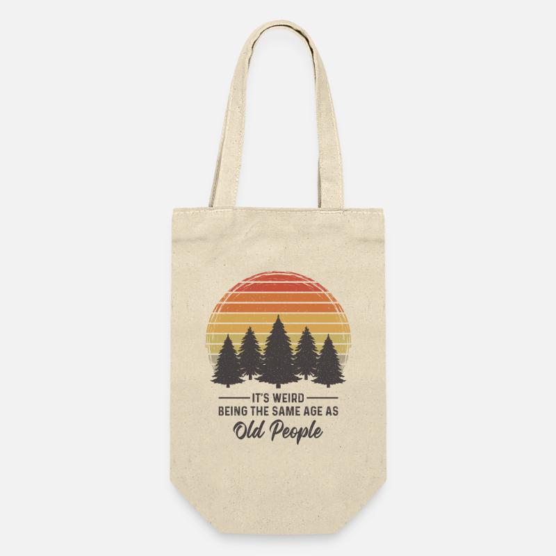 It's weird being the same age as old people - Geschenkbeutel für Flaschen - Natur
