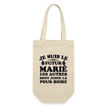 Futur marié, Les autres sont juste la pour boire - Sac à bouteille - nature - Devant