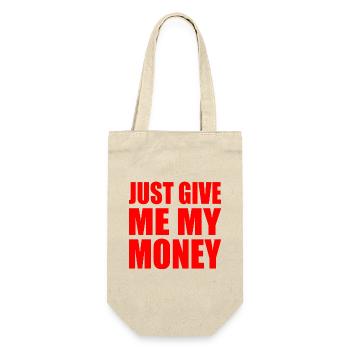 just give me my money - Sac à bouteille - nature - Devant