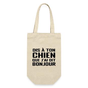 Dis à ton chien que j'ai dit bonjour - Sac à bouteille - nature - Devant