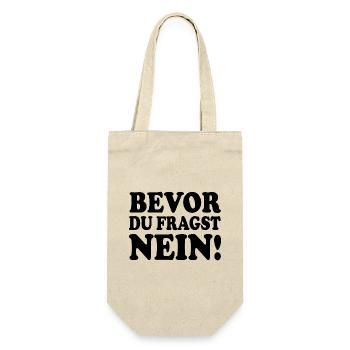 bevor du fragst nein - Geschenkbeutel für Flaschen - Natur - Vorne