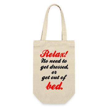 Relax no need to get dressed or get out of bed - Geschenkbeutel für Flaschen - Natur - Vorne